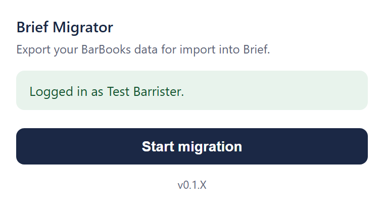 Migrator popup showing the green 'Logged in as Test Barrister' confirmation